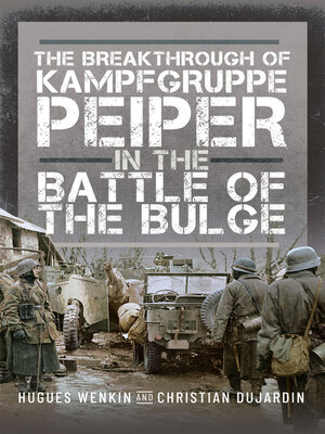 cover image of The Breakthrough of Kampfgruppe Peiper in the Battle of the Bulge